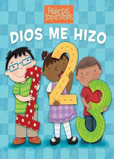 Dios Me Hizo 1, 2, 3, Hardcover