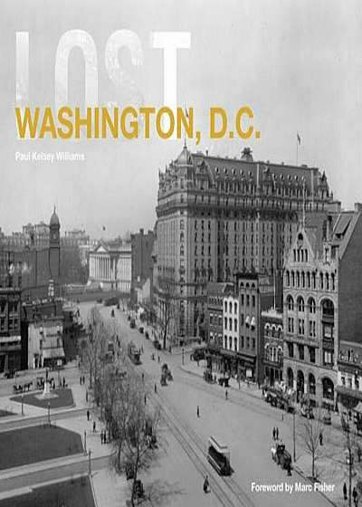 Lost Washington, D.C., Hardcover