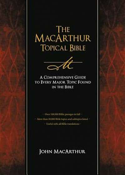 The MacArthur Topical Bible, Hardcover