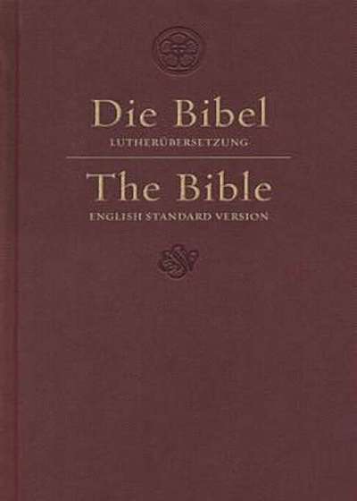 ESV German/English Parallel Bible (Luther/ESV, Dark Red), Hardcover