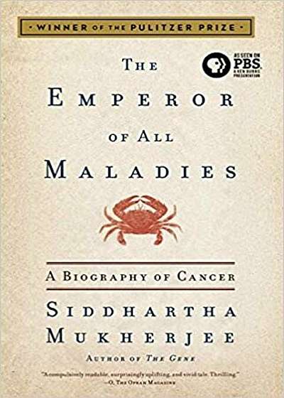 The Emperor of All Maladies: A Biography of Cancer, Paperback