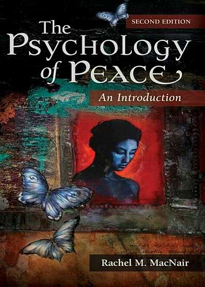 The Psychology of Peace: An Introduction, 2nd Edition, Hardcover