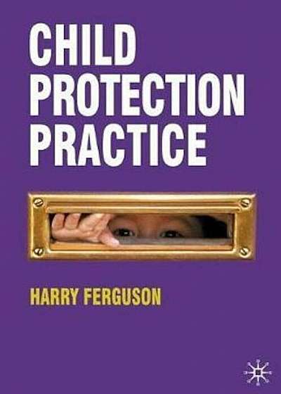 Child Protection Practice, Paperback