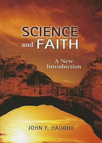 Science and Faith: A New Introduction, Paperback
