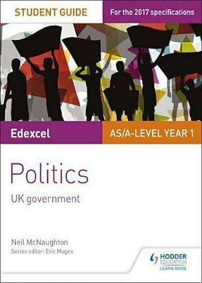 Edexcel AS/A-level Politics Student Guide 2: UK Government, Paperback
