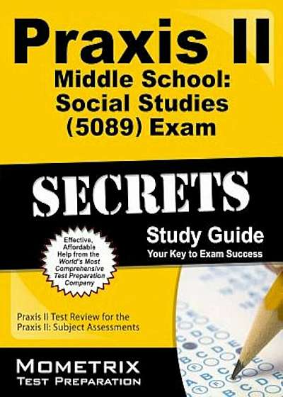 Praxis II Middle School: Social Studies (0089) Exam Secrets Study Guide, Paperback