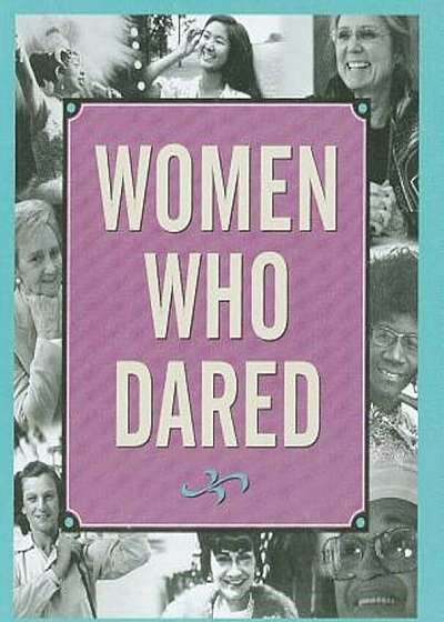 Women Who Dared, Hardcover