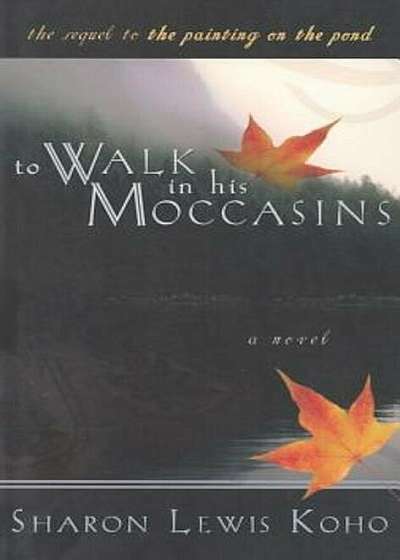 To Walk in His Moccasins, Paperback