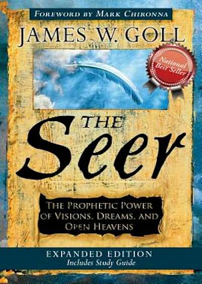 The Seer: The Prophetic Power of Visions, Dreams, and Open Heavens, Paperback