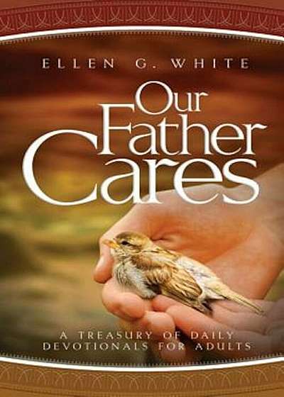 Our Father Cares: A Daily Devotional, Hardcover