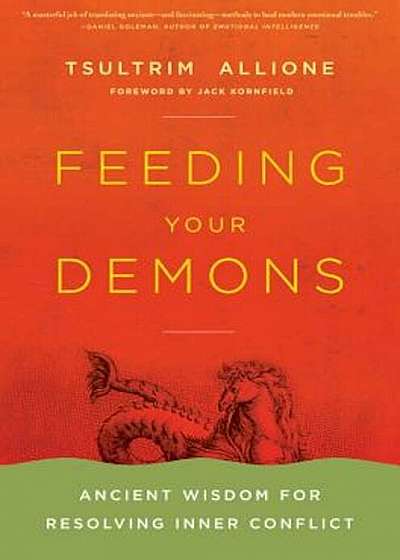 Feeding Your Demons: Ancient Wisdom for Resolving Inner Conflict, Paperback
