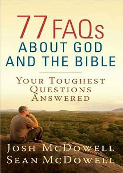 77 FAQs about God and the Bible, Paperback