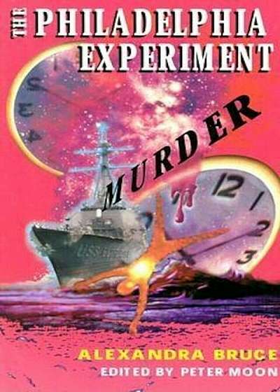 The Philadelphia Experiment Murder: Parallel Universes and the Physics of Insanity, Paperback