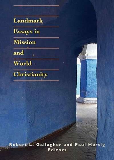 Landmark Essays in Mission and World Christianity, Paperback
