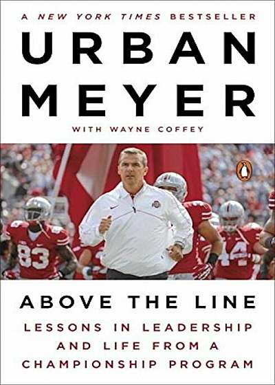Above the Line: Lessons in Leadership and Life from a Championship Program, Paperback