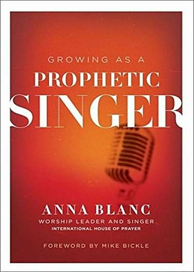 Growing as a Prophetic Singer, Paperback