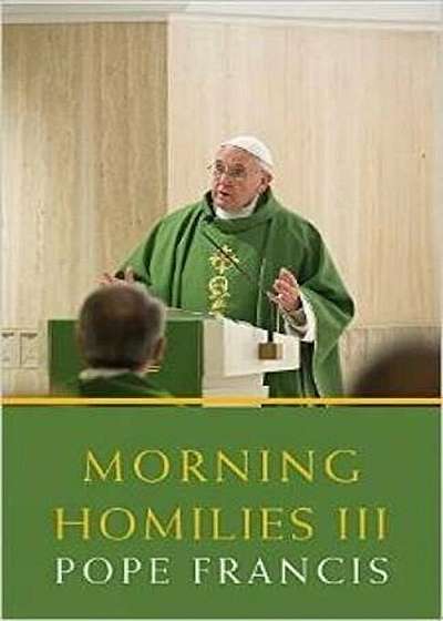Morning Homilies III, Paperback