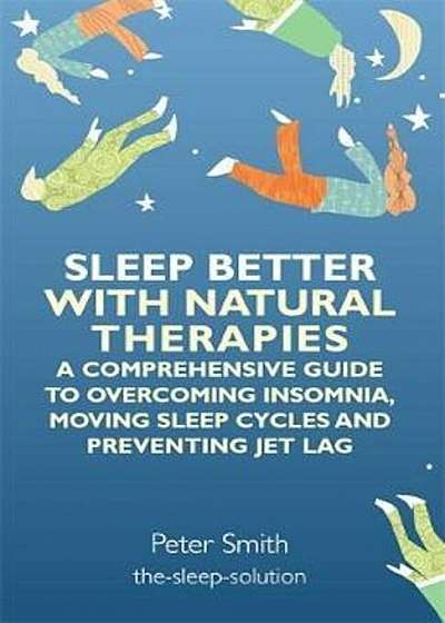 Sleep Better with Natural Therapies, Paperback