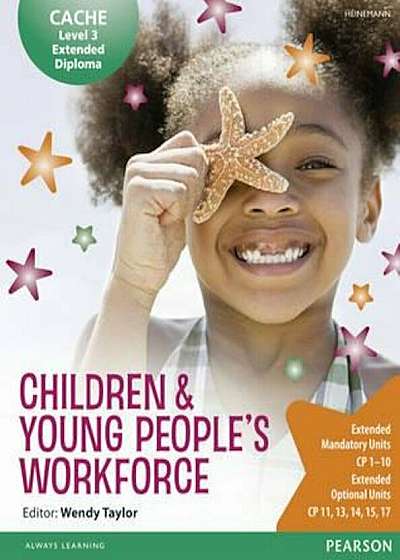 CACHE Level 3 Extended Diploma for the Children & Young Peop, Paperback