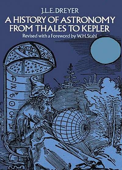 A History of Astronomy from Thales to Kepler, Paperback