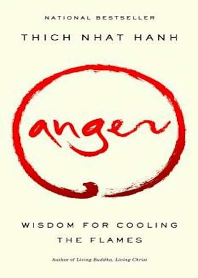 Anger: Wisdom for Cooling the Flames, Paperback