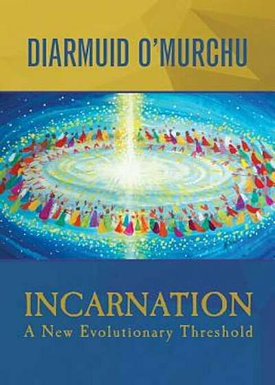 Incarnation: A New Evolutionary Threshold, Paperback