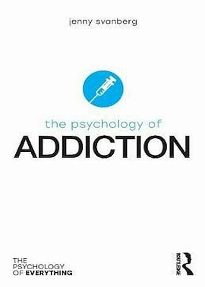 Psychology of Addiction, Paperback