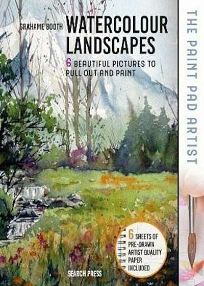 Paint Pad Artist: Watercolour Landscapes, Hardcover