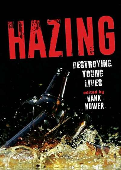 Hazing: Destroying Young Lives, Paperback