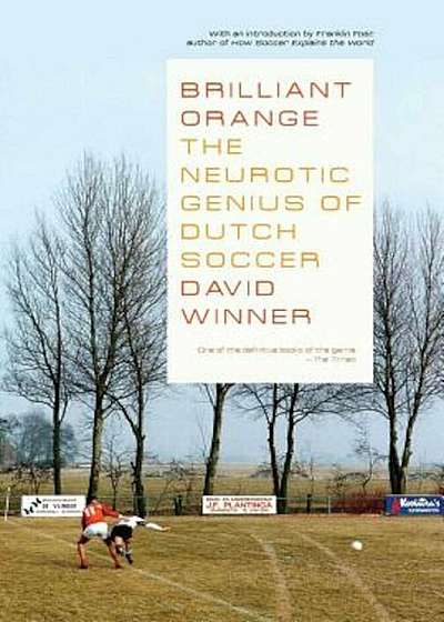 Brilliant Orange: The Neurotic Genius of Dutch Soccer, Paperback