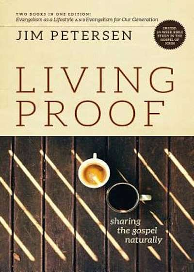 Living Proof: Sharing the Gospel Naturally, Paperback