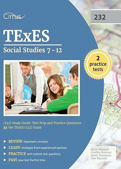 TExES Social Studies 7-12 (232) Study Guide: Test Prep and Practice Questions for the TExES (232) Exam, Paperback