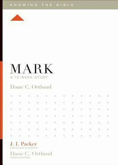 Mark: A 12-Week Study, Paperback