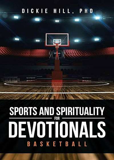 Basketball (Sports and Spirituality for Devotionals), Paperback