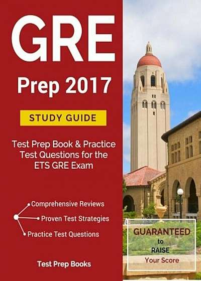 GRE Prep 2017 Study Guide: Test Prep Book & Practice Test Questions for the Ets GRE Exam, Paperback