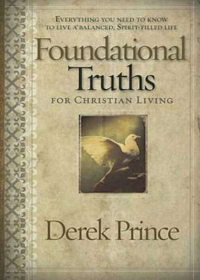 Foundational Truths for Christian Living, Paperback