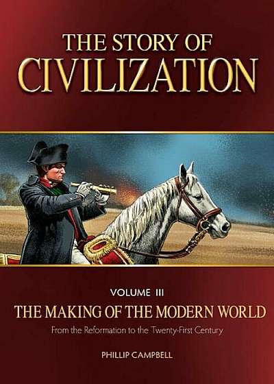 The Story of Civilization: The Making of the Modern World Text Book, Paperback