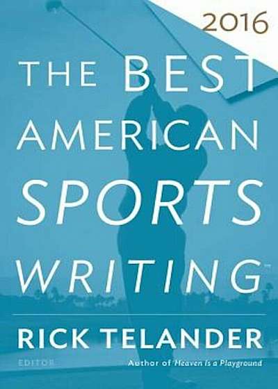 The Best American Sports Writing 2016, Paperback