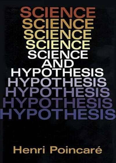 Science and Hypothesis, Paperback