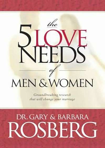The 5 Love Needs of Men and Women, Paperback