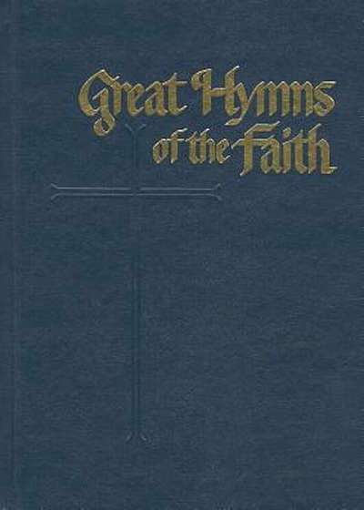 Great Hymns of the Faith, Paperback