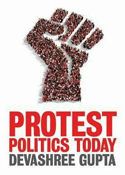 Protest Politics Today, Hardcover