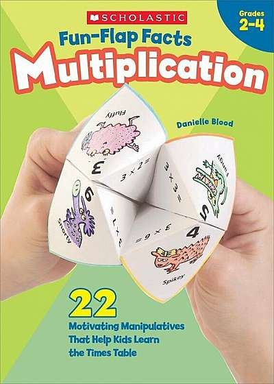 Fun-Flap Facts: Multiplication: 22 Motivating Manipulatives That Help Kids Learn the Times Table, Paperback