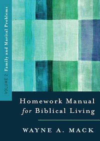 A Homework Manual for Biblical Living Vol. 2, Paperback