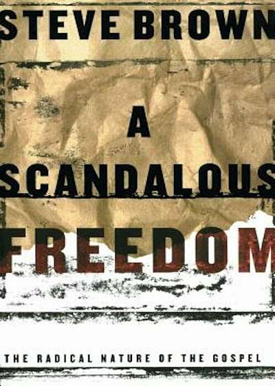 A Scandalous Freedom, Paperback