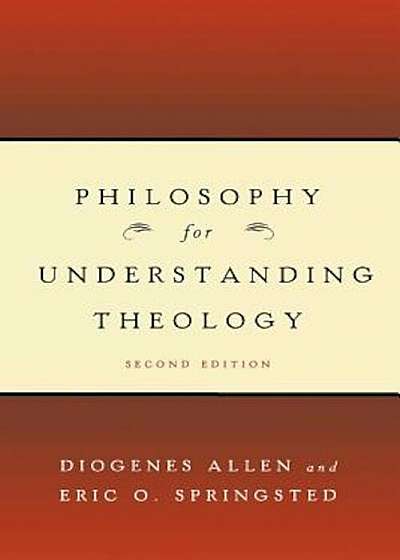 Philosophy for Understanding Theology, Paperback
