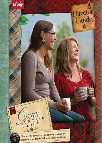 Cozy Mountain Lodge Director Guide, Paperback