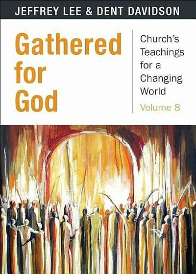 Gathered for God: Volume 8, Paperback