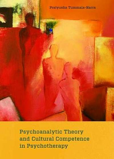 Psychoanalytic Theory and Cultural Competence in Psychotherapy, Hardcover