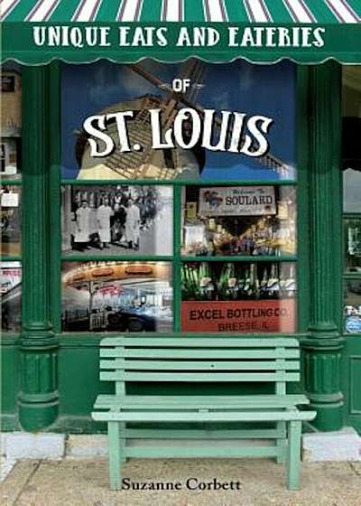 Unique Eats & Eateries of St. Louis, Paperback